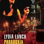 Portada del libro "Paradoxia" de Lydia Lunch, imagen cortesía de Daniel Carpinteyro