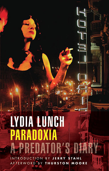 Portada del libro "Paradoxia" de Lydia Lunch, imagen cortesía de Daniel Carpinteyro