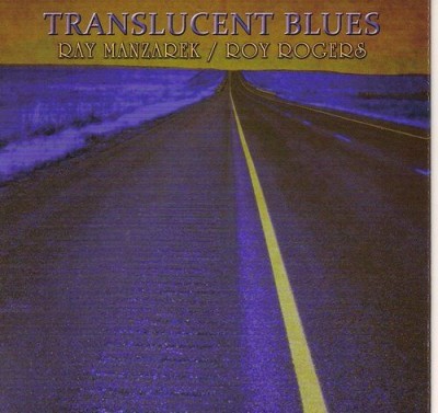 "Translucent Blues" de Ray Manzarek / Roy Rogers, imagen cortesía de José Luis Dávila