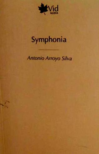 Portada de Symphonia, imagen por cortesía de Antonio Arroyo Silva, manipulación digital Óscar Alarcón