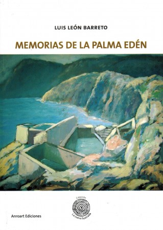 Portada de "Memorias de la Palma Edén" de Luis León Barreto. Imagen cortesía de Rosario Valcárcel.
