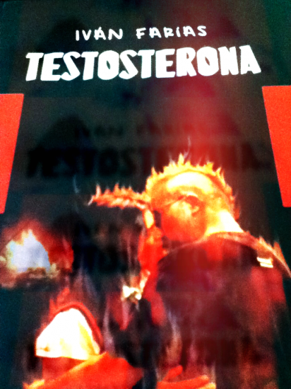 Portada de "Testosterona" de Iván Farías. Foto y manipulación digital por Óscar Alarcón.