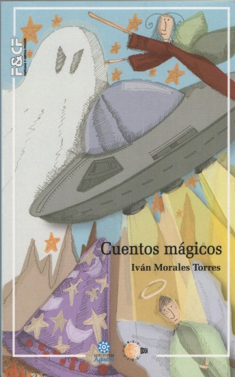 Portada de "Cuentos mágicos" de Iván Morales Torres. Imagen cortesía de Antonio Arroyo Silva
