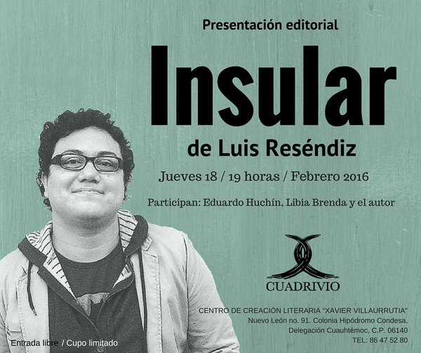 Luis Reséndiz imagen promocional de la presentación editorial de Insular
