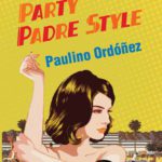 Portada de Party Padre Style de Paulino Ordóñez (Nitro Press, 2017)