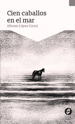 Portada de Cien Caballos en el Mar de Alfonso López Corral