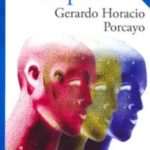 Volver a la piel de Gerardo Horacio Porcayo