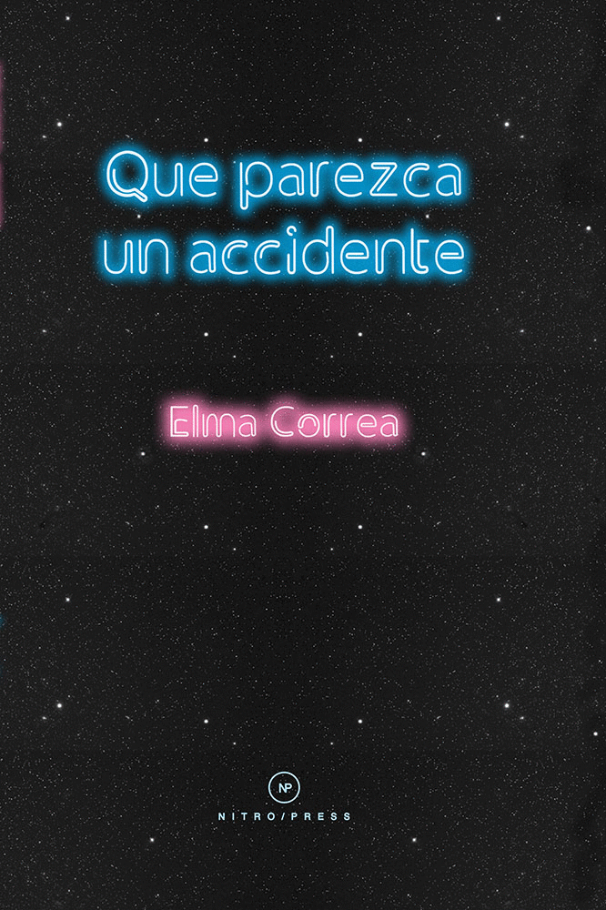 Que parezca un accidente de Elma Correa