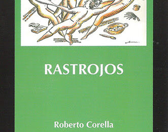 Rastrojos de Roberto Corella