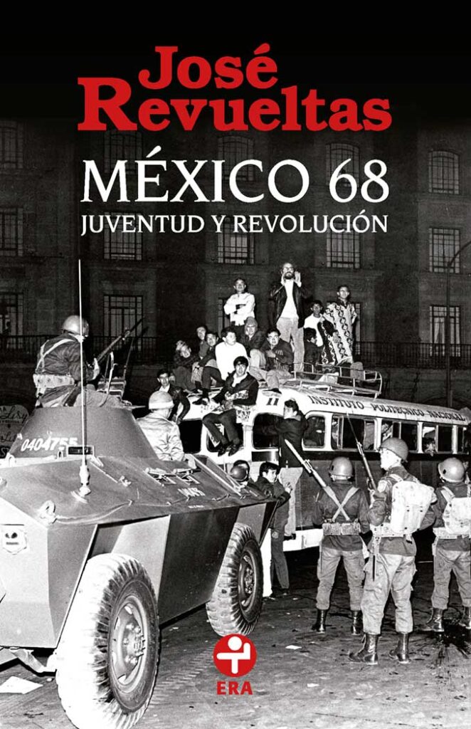 México 68 juventud y revolución de José Revueltas