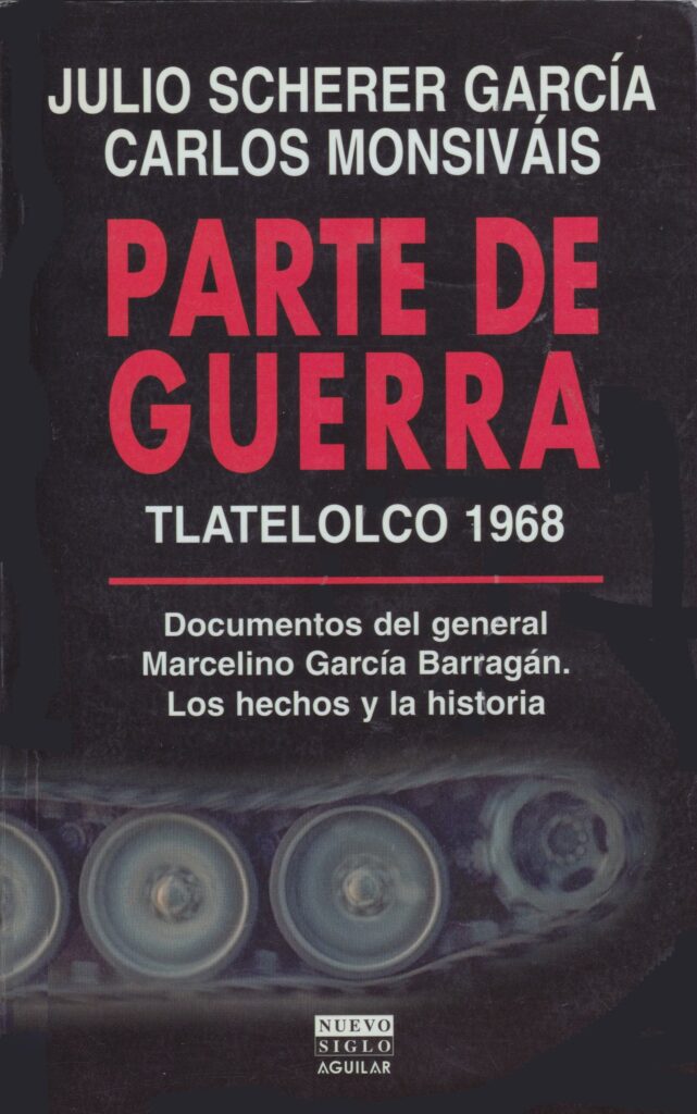 Parte de guerra Tlatelolco 1968 de Julio Scherer García y Carlos Monsiváis