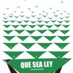 Cartel promocional del largometraje "Que sea ley"