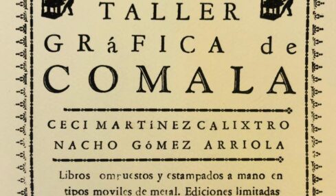 Letterpress Taller Gráfica de Comala. Dirigido por Ceci Martínez Calixtro y Nacho Gómez Arriola