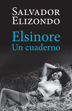 Portada de Elsinore. Un Cuaderno, de Salvador Elizondo. Edición de Era.