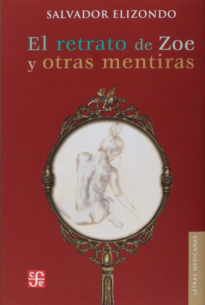 Portada dela última edición de El retrato de Zoé y otras mentiras, de Salvador Elizondo