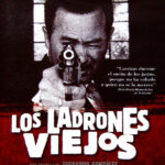 Cartel promocional de "Los ladrones viejos" de Everardo González
