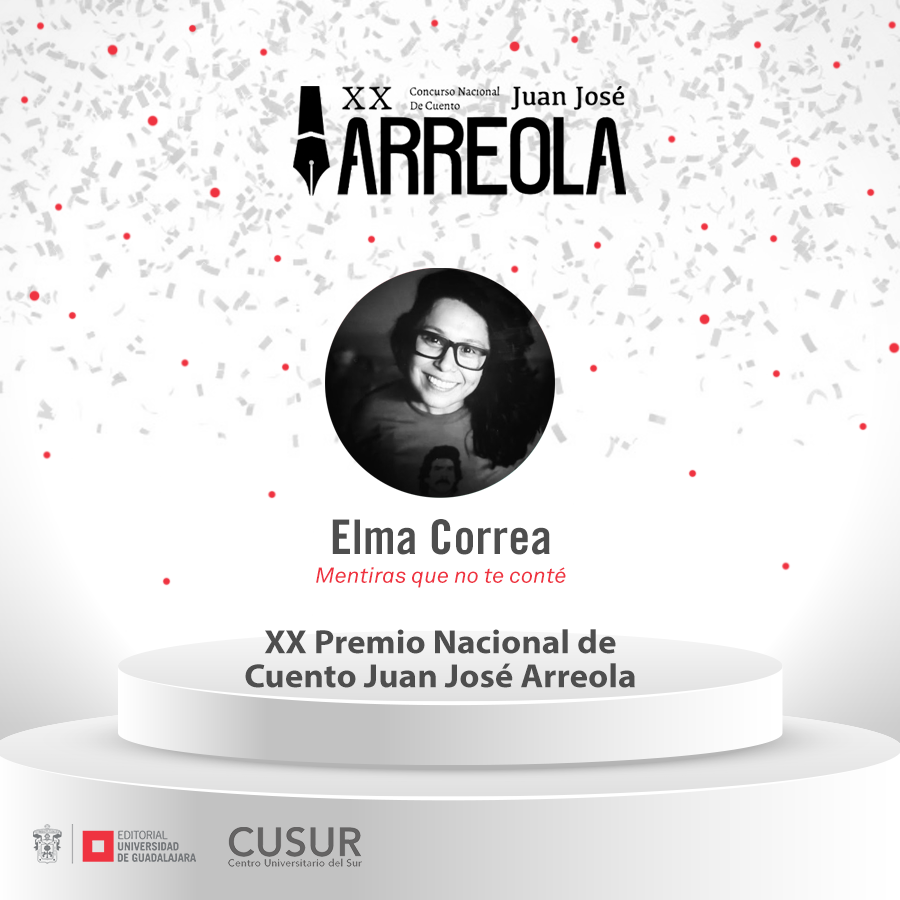 Anuncio de Elma Correa como ganadora del XX Concurso Nacional de Cuento Juan José Arreola