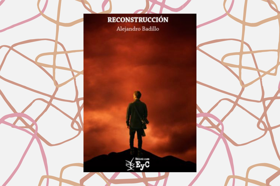 Portada de "Reconstrucción" de Alejandro Badillo
