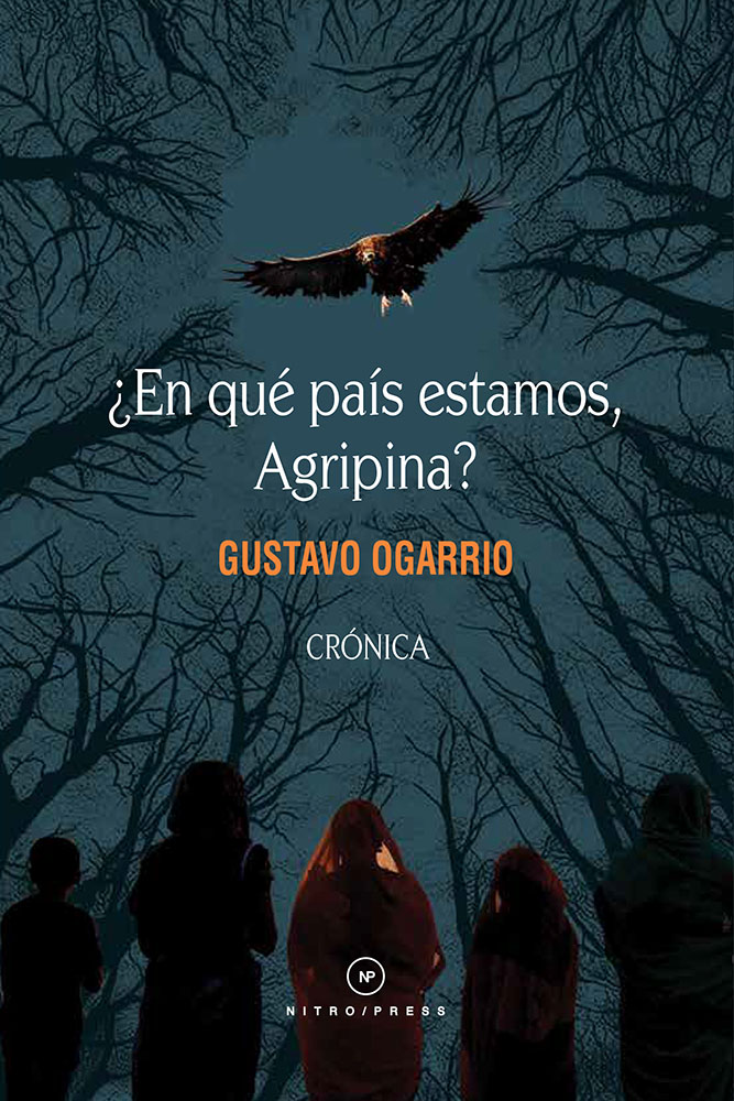 Portada de "¿En qué país estamos, Agripina?", de Gustavo Ogarrio