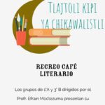 Cartel de inauguración del proyecto de la biblioteca: Tlajtoli kipi ya chikawalistli