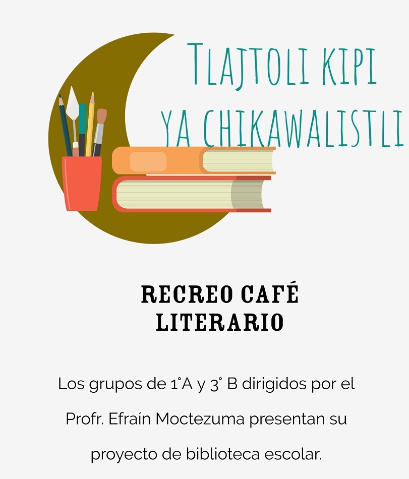 Cartel de inauguración del proyecto de la biblioteca: Tlajtoli kipi ya chikawalistli