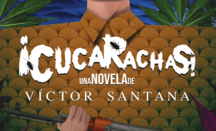 ¡Cucarachas! de Víctor Santana