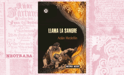 Llama la sangre de Adán Medellín, publicado por Nitro Press