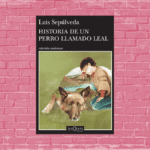 Historia de un perro llamado Leal de Luis Sepúlveda