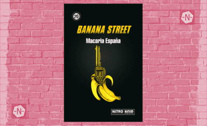 Banana Street de Macaria España publicada por Nitro Press