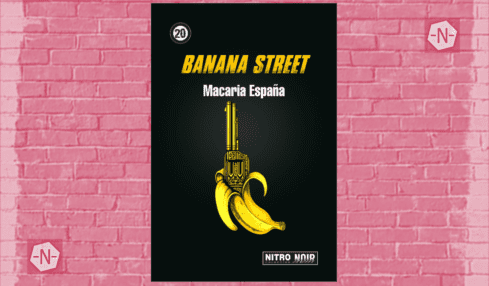 Banana Street de Macaria España publicada por Nitro Press