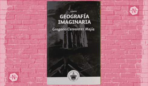 Geografía Imaginaria de Gregorio Cervantes