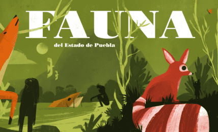 Portada de Fauna del Estado de Puebla narrada por niñas y niños. Ilustraciones de David Espinosa El Dee