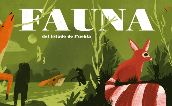 Portada de Fauna del Estado de Puebla narrada por niñas y niños. Ilustraciones de David Espinosa El Dee