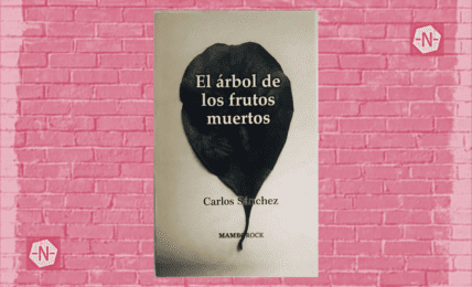 El árbol de los frutos muertos de Carlos Sánchez