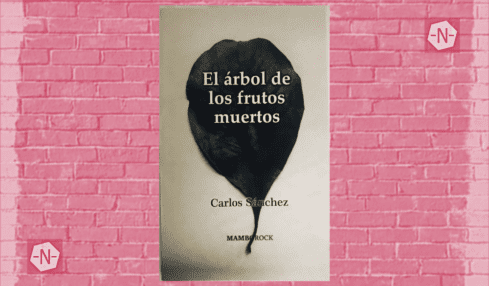 El árbol de los frutos muertos de Carlos Sánchez