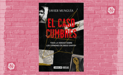 El caso Cumbres de Javier Munguía