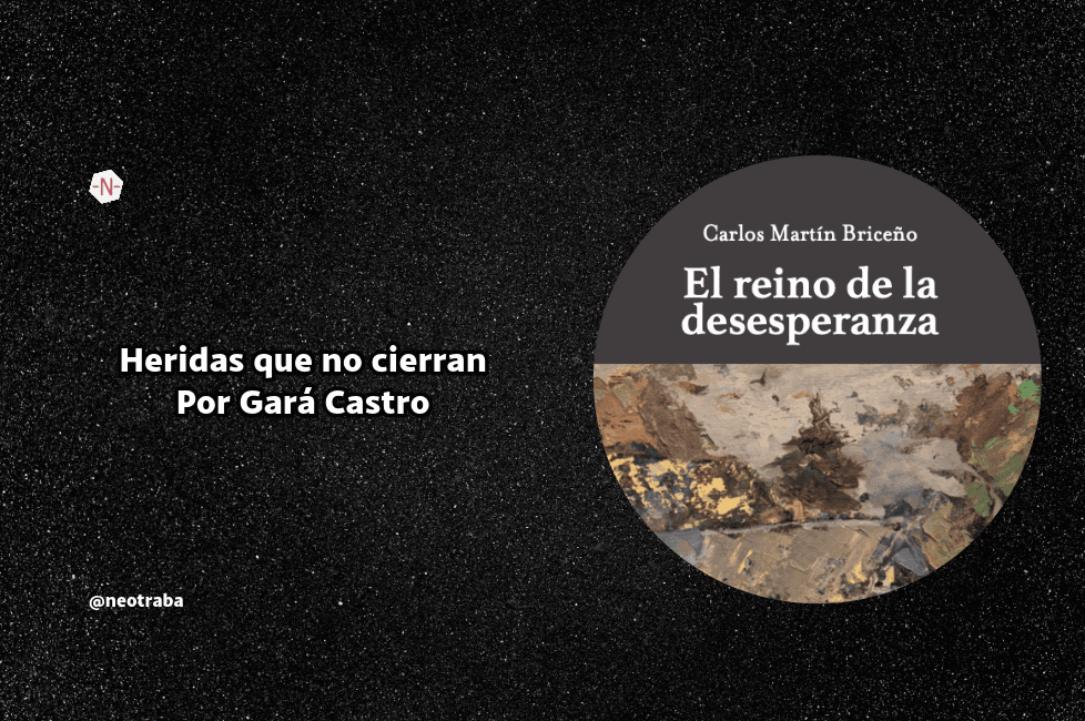 El reino de la desesperanza de Carlos Martín Briceño