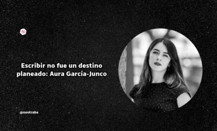 Escribir no fue un destino planeado Aura García-Junco