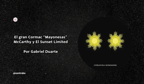 El gran Cormac “Mayonesas” McCarthy y El Sunset Limited
