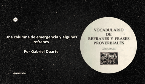 Una columna de emergencia y algunos refranes por Gabriel Duarte