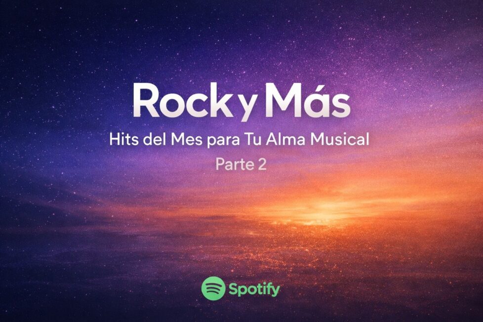 Rock y Más Hits del Mes para Tu Alma Musical. Parte 2