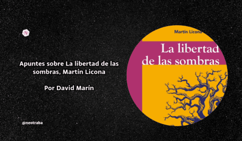 La libertad de las sombras de Martín Licona Rosales