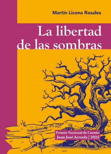 Portada de La libertad de las sombras de Martín Licona Rosales