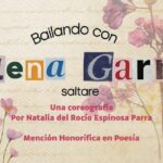 Bailando con Elena Garro Mención Honorífica Natalia del Rocío Espinosa Parra