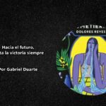 Hacia el futuro, hasta la victoria siempre