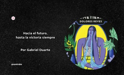 Hacia el futuro, hasta la victoria siempre