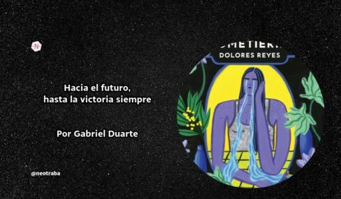 Hacia el futuro, hasta la victoria siempre
