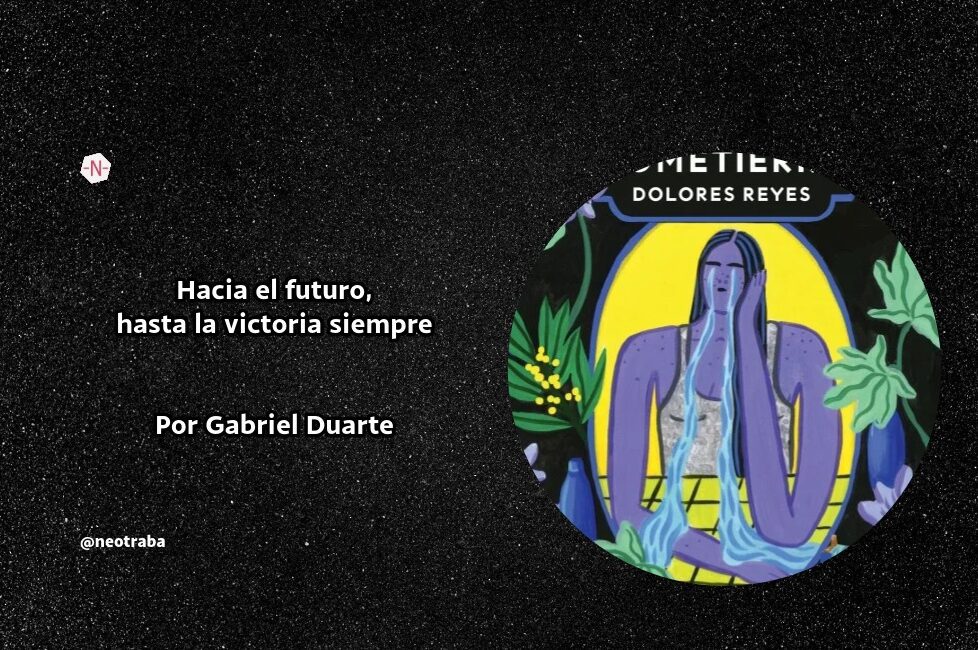 Hacia el futuro, hasta la victoria siempre