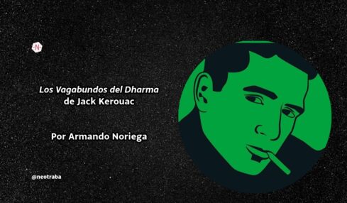 Los Vagabundos del Dharma de Jack Kerouac por Armando Noriega