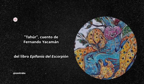 Tahúr, cuento de Fernando Yacamán del libro Epifanía del Escorpión